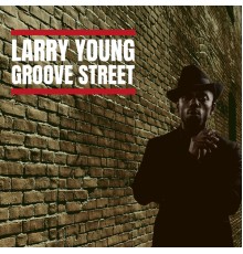 Larry Young - Groove Street