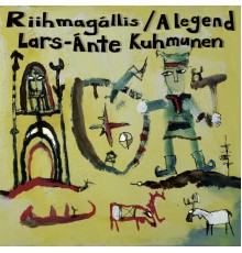 Lars-Ánte Kuhmunen - Riihmagállis/A Legend