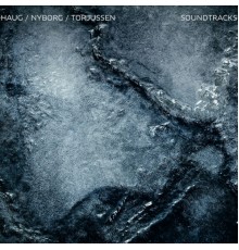 Lars Andreas Haug, Arild Nyborg & Tom Rudi Torjussen - Soundtracks