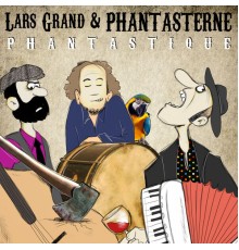 Lars Grand & PHANTASTERNE - Phantastique