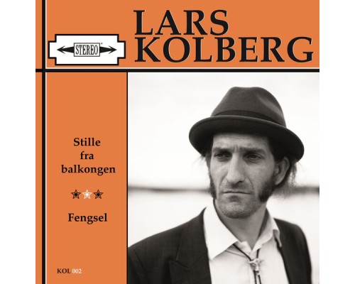 Lars Kolberg - Stille fra balkongen / Fengsel