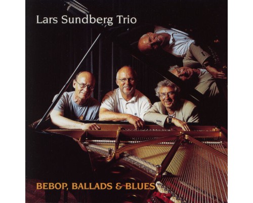 Lars Sundberg - Bebop, Ballads & Blues