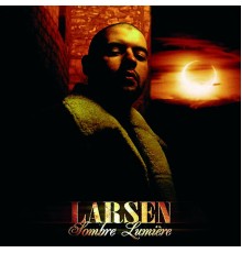 Larsen - Sombre lumière
