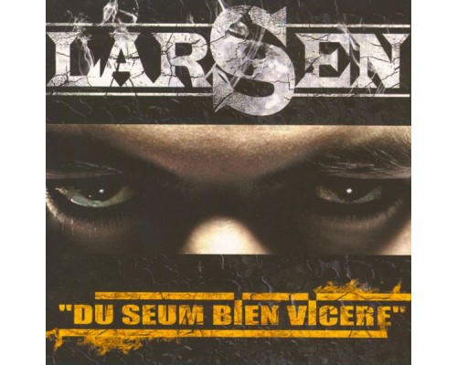 Larsen - Du Seum Bien Vicere Larsen - Du Seum Bien Vicere