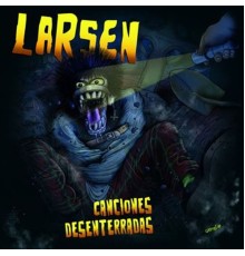 Larsen - Canciones Desenterradas