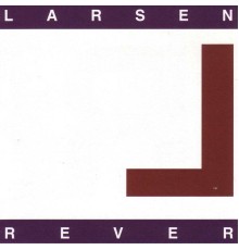 Larsen - Rever (Larsen)