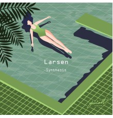 Larsen - Synthesis