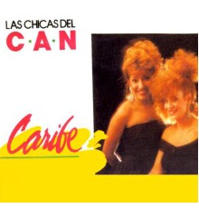 Las Chicas Del Can - Caribe