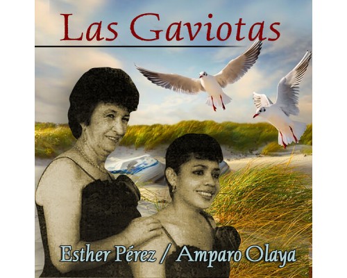 Las Gaviotas - Esther y Amparo