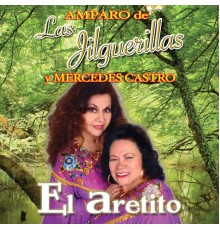 Las Jilguerillas - El Aretito