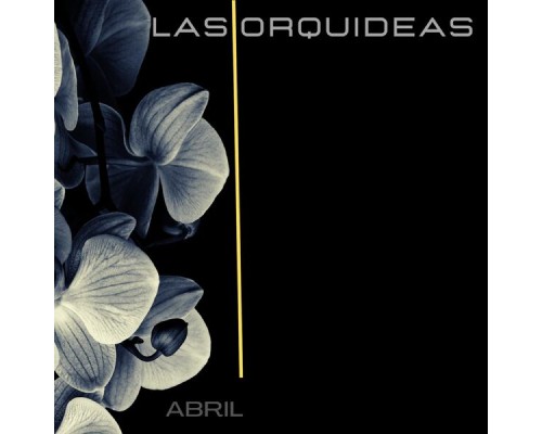 Las Orquideas - Abril