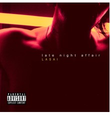 Lasai - Late Night Affair