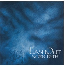 Lash Out - Worn Path