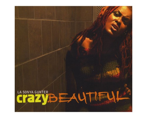 Lasonya Gunter - Crazybeautiful