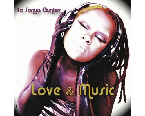 Lasonya Gunter - Love & Music