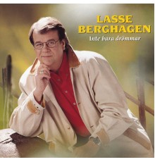 Lasse Berghagen - Inte bara drömmar