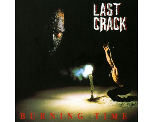 Last Crack - Burning Time