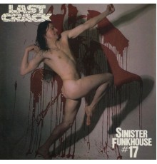 Last Crack - Sinister Funkhouse #17