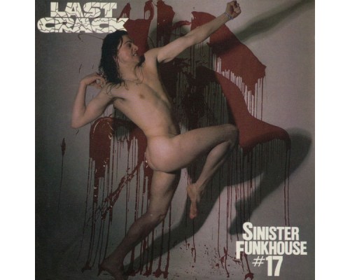 Last Crack - Sinister Funkhouse #17