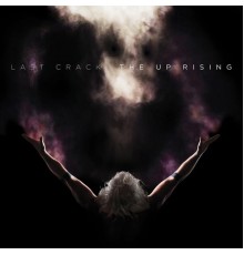 Last Crack - The up Rising