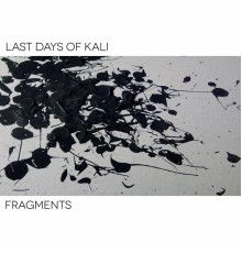 Last Days of Kali - Fragments