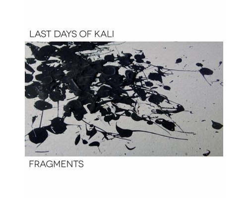 Last Days of Kali - Fragments