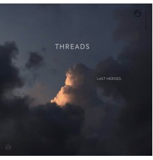 Last Heroes - Threads