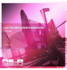 Last Soldier & Vahid GhandiZadeh - Vernal