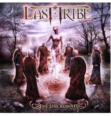 Last Tribe - The Uncrowned