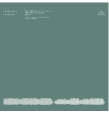 Lastlings - False Reactions (Remixes)