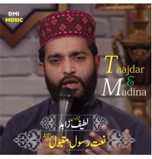 Latif Zahid - Taajdar e Madina