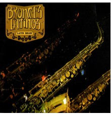 Latin Brass - Bronces Latinos