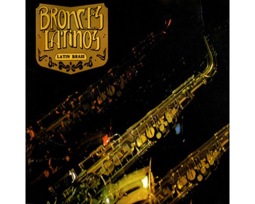 Latin Brass - Bronces Latinos