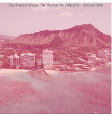 Latin Jazz Romance - Cultivated Music for Romantic Dinners - Bossanova