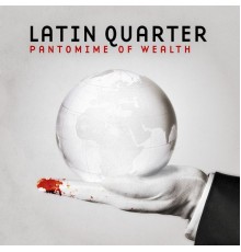 Latin Quarter - Pantomime of Wealth