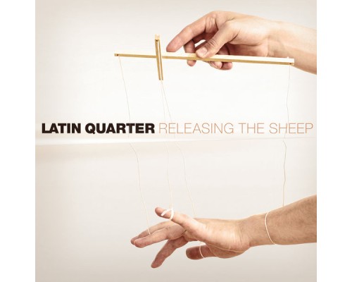 Latin Quarter - Releasing the Sheep