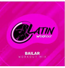 Latin Workout - Bailar