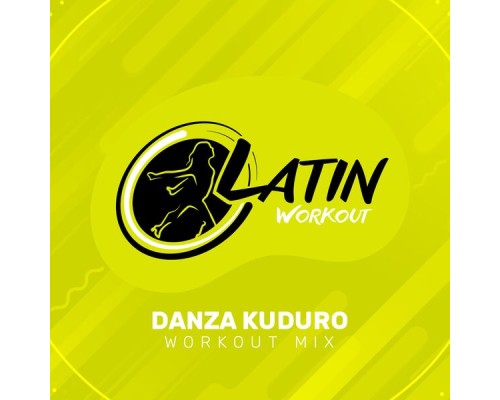 Latin Workout - Danza Kuduro