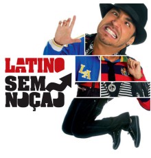 Latino - Sem Noção