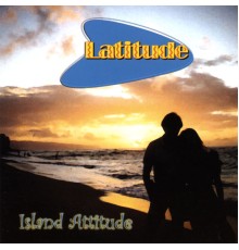 Latitude - Island Attitude