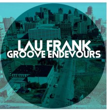 Lau Frank - Groove Endeavours