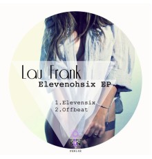 Lau Frank - Elevenohsix (Original Mix)