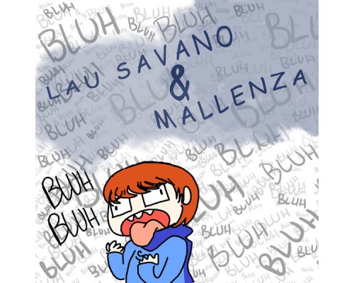 Lau Savano & Mallenza - Bluh Bluh