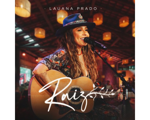 Lauana Prado - Raiz (Ao Vivo)