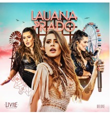 Lauana Prado - Livre (Ao Vivo / Deluxe)