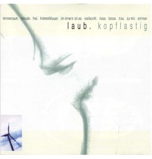 Laub - Kopflastig