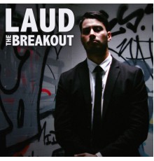 Laud - The Breakout