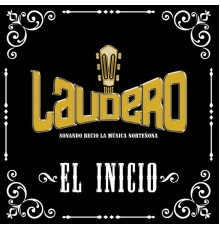 Laudero - El Inicio