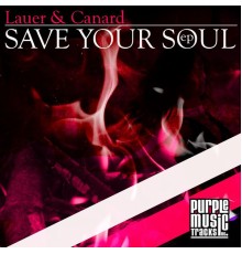 Lauer & Canard - Save Your Soul