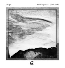 Lauge - Nothingness (Remixed)